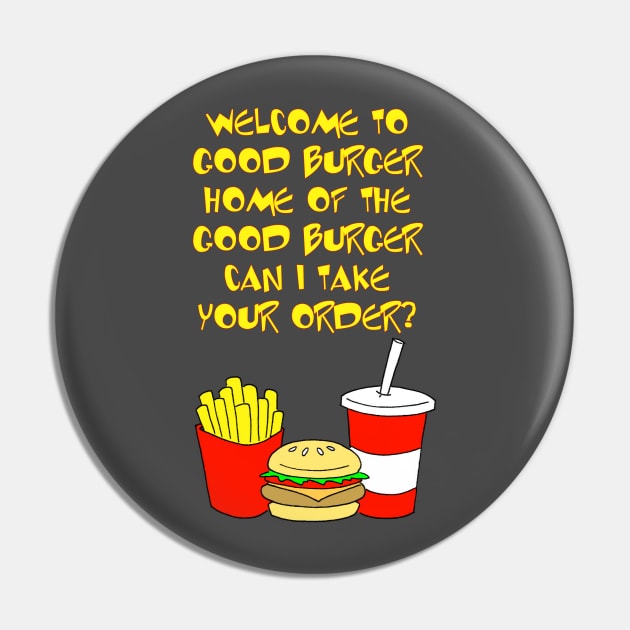 Welcome To Good Burger Pin by Blaze_Belushi