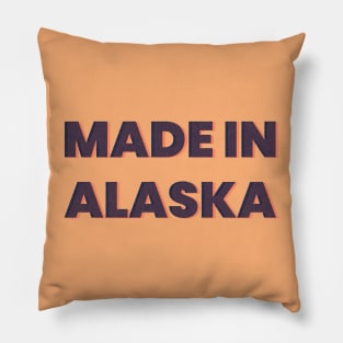 made in alaska Pillow