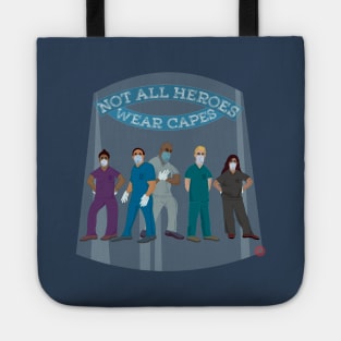 Not All Heroes Wear Capes (Covid PPE) Tote