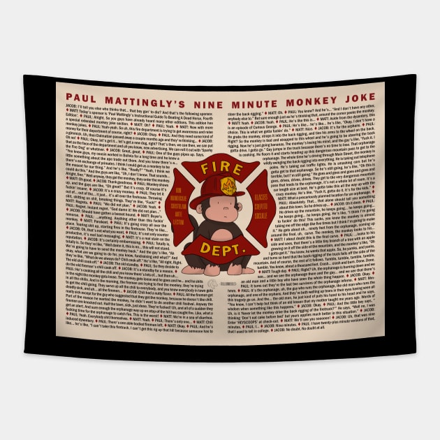 Paul Mattingly's Nine Minute Monkey Joke Tapestry by Matt and Mattinglys Ice Cream Social