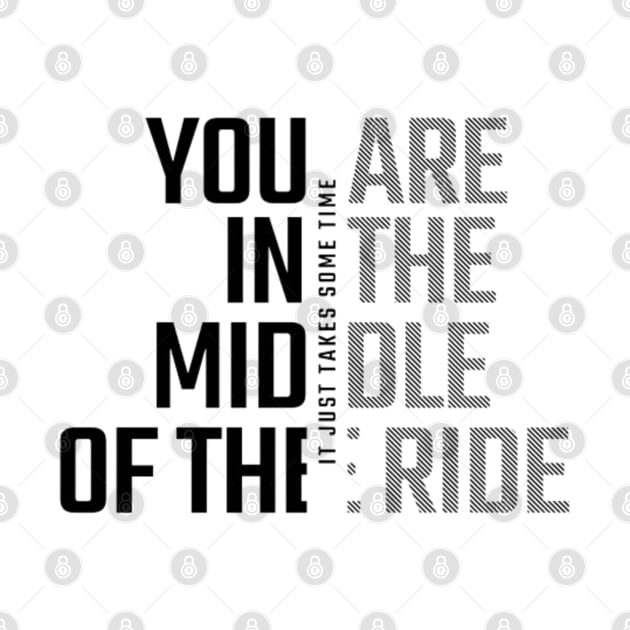 You´re in the middle of the ride by LEMEDRANO