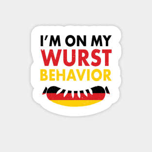 I'm On My Wurst Behavior! Funny German Flag Oktoberfest Apparel Gifts Magnet