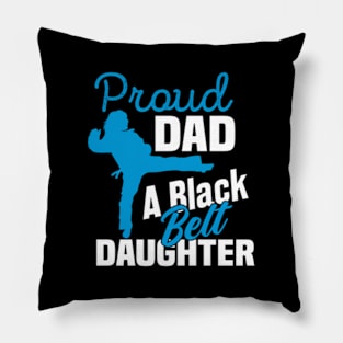 Proud Dad Black Belt Daughter Father'S Day Karate Dad Pillow