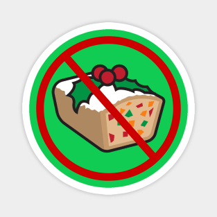 Say no to Christmas fruit cake design Magnet