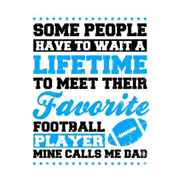 Football Dad Shirt | Wait Their Lifetime Gift by Gawkclothing