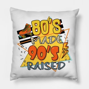 80s made 90s raised! Pillow