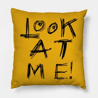 Look at you, looking at me Pillow