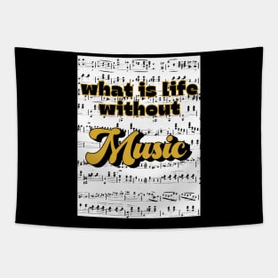W Is Life Without Music Tapestry