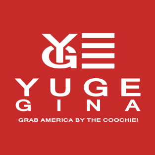 Yuge Gina T-Shirt