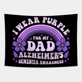 I Wear Purple For My Dad Alzheimer's Dementia Awareness Day Tapestry