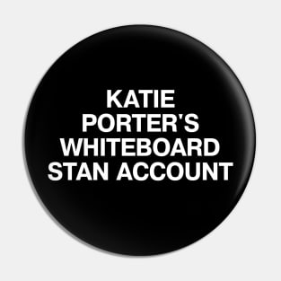 KATIE PORTER'S WHITEBOARD STAN ACCOUNT Pin