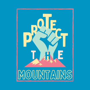 Protect the mountains Colorful T-Shirt