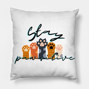 Stay pawsitive Pillow