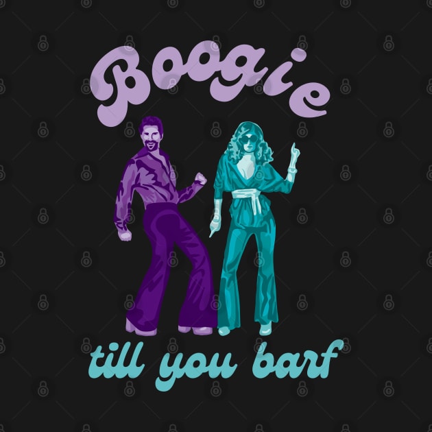 Boogie Till You Barf by Slightly Unhinged