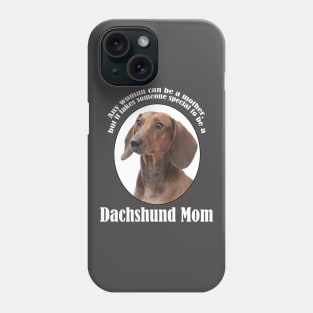 Dachshund Mom Phone Case