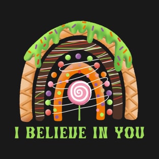 I Believe In You Test Day Teacher T-Shirt
