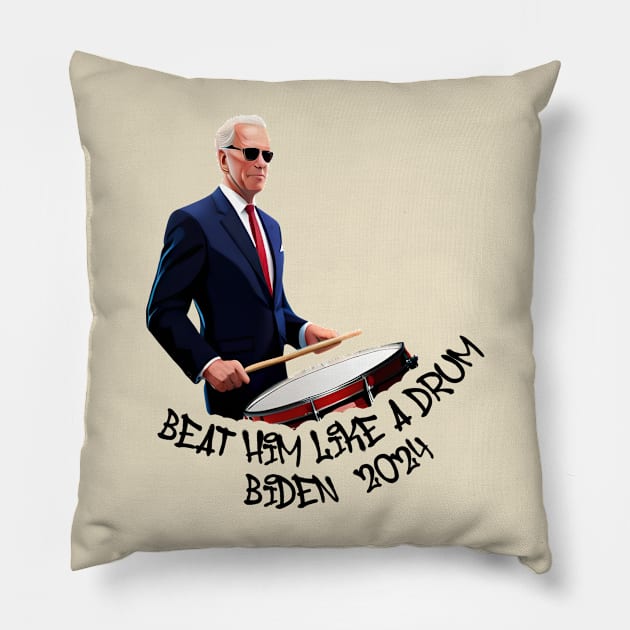 Beat Him Like A Drum Biden 2024 Pillow by MAR-A-LAGO RAIDERS