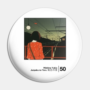 Yukio Mishima - Junpaku no Yoru - Minimal Style Graphic Artwork Pin