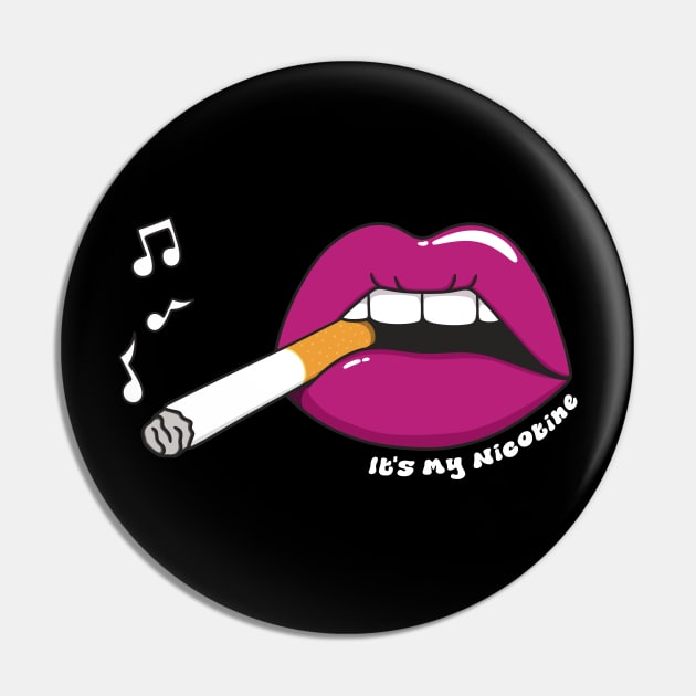 It's My Nicotine Pin by ritmical-mente