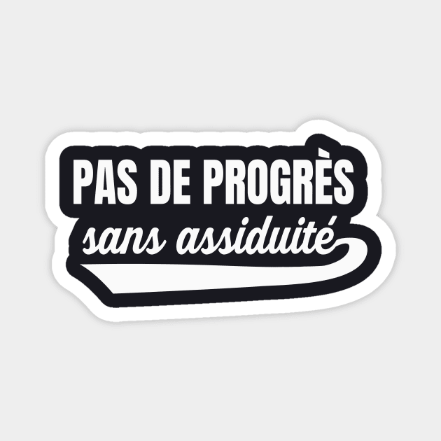 Without Perseverance No Success French Saying Magnet by Foxxy Merch