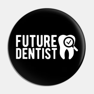 Future Dentist Pin