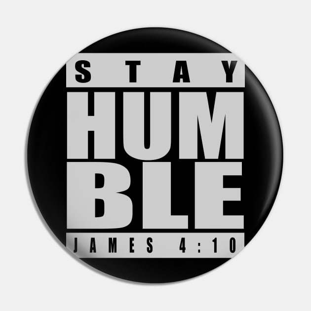 STAY HUMBLE JAMES 4 :10 Pin by King Chris