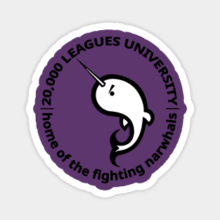 20,000 Leagues University- fighting narwhals Magnet