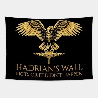 Ancient Rome - Hadrian's Wall - Picts Or It Did Not Happen - SPQR Roman Eagle Tapestry