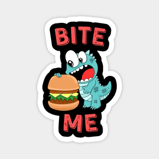 Bite me ! Magnet