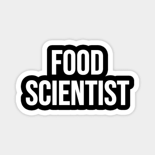 Food Scientist Magnet