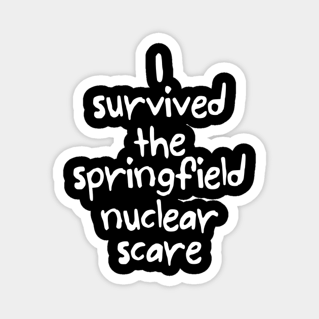 I survived the springfield nuclear scare Magnet by JamesCMarshall