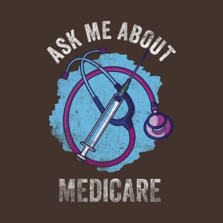 Ask Me About Medicare T-Shirt