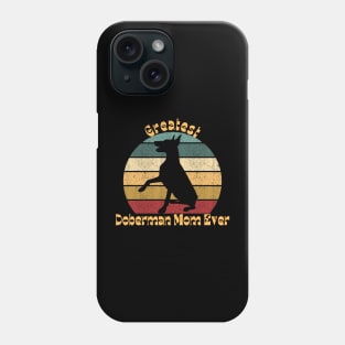 Greatest Doberman Mom Phone Case