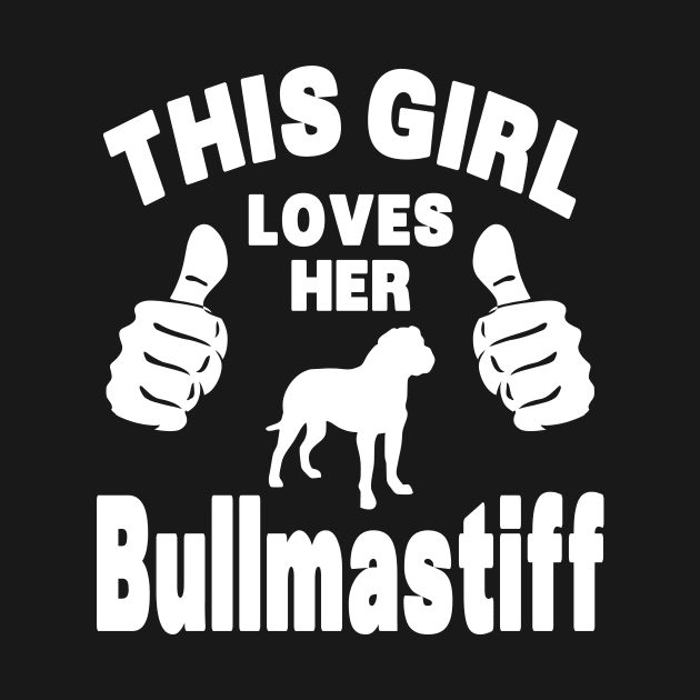 Bullmastiff Lover - This Girl Loves Her Bullmastiff by Yesteeyear