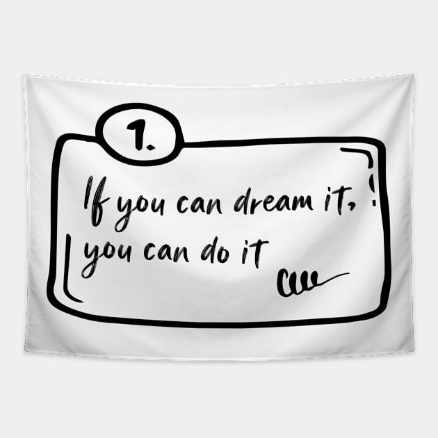 If you can dream it, you can do it Tapestry by 101univer.s