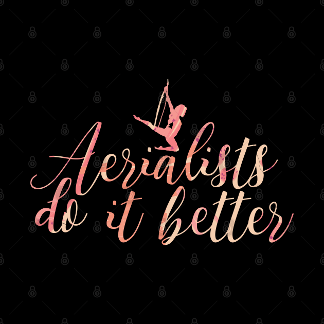 Aerialists do it better by LaBellaCiambella