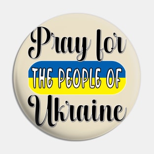 PRAYING FOR UKRAINE - FLAG OF UKRAINE DESIGN BLACK LETTERS Pin