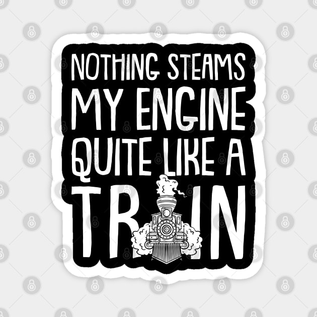 Gift For Train Lovers, Funny Train Gifts Magnet by maxdax