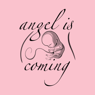 Angel is coming T-Shirt