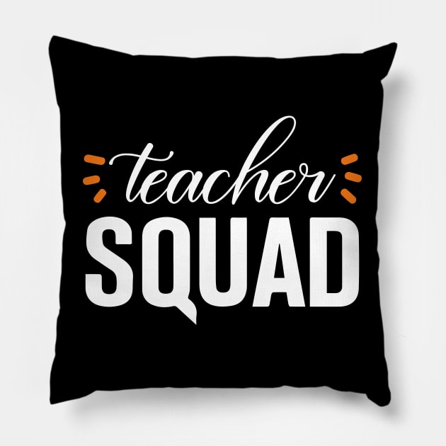 teacher squad a gift for the teacher Pillow by FatTize