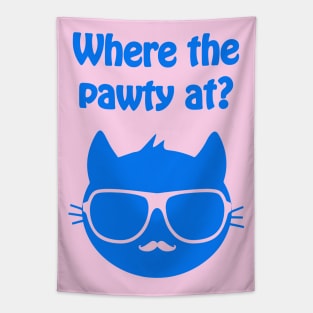 Where the pawty at? - cool & funny cat pun Tapestry