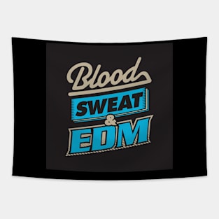 blood-sweat-edm Tapestry