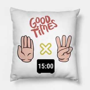 good time Pillow