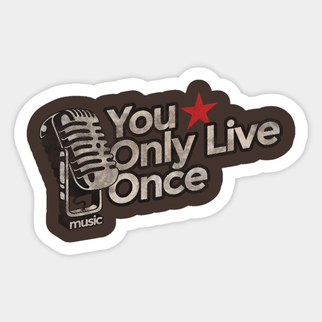 You Only Live Once - The Strokes Song - The Strokes Song - Sticker