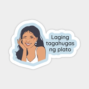 Filipino funny tagalog statement - Laging tagahugas ng plato Magnet