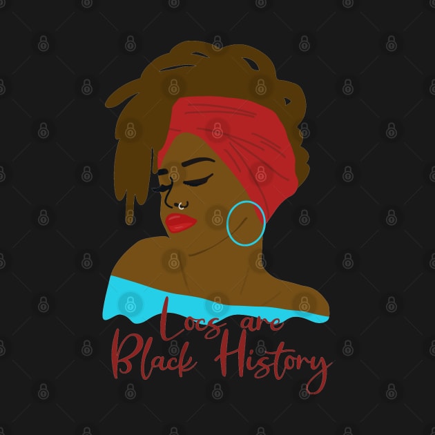 Locs Are Black History by blackartmattersshop