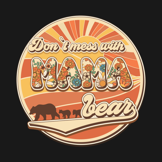 Don't mess with mama bear Groovy retro by HomeCoquette