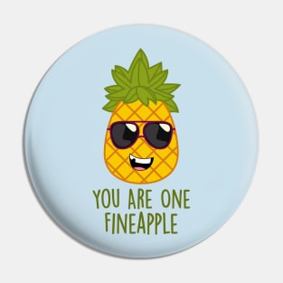 You Are One Fineapple Pin