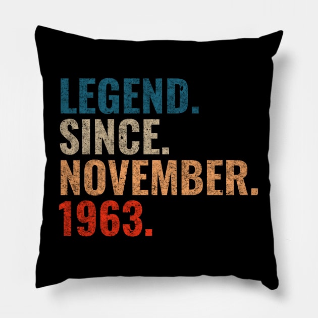 Legend since November 1963 Retro 1963 birthday shirt Pillow by TeeLogic