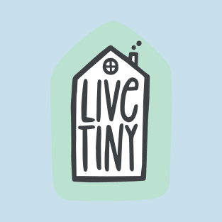 Live Tiny T-Shirt